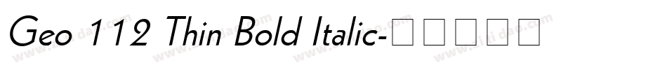 Geo 112 Thin Bold Italic字体转换